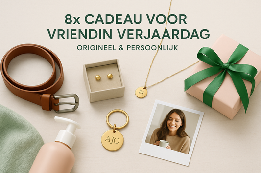 8x cadeau voor vriendin verjaardag: origineel & persoonlijk