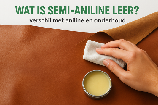 Wat is semi-aniline leer? verschil met aniline en onderhoud